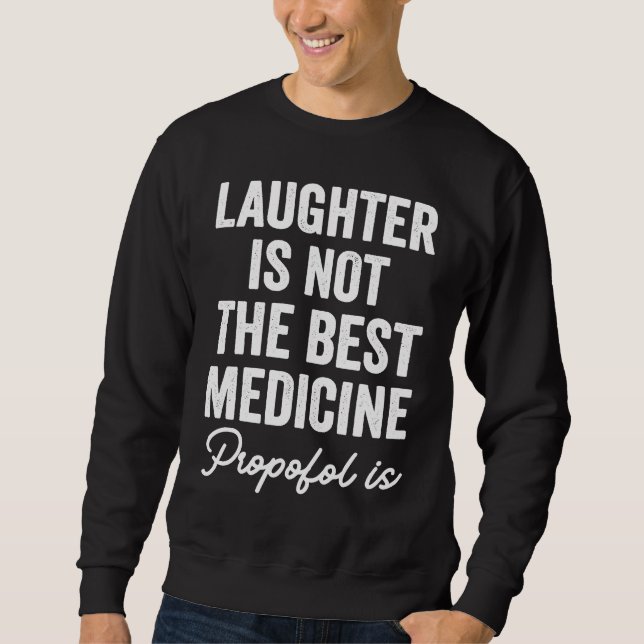 Anesthetist Laughter Is Not The Best Medicine Lång Ärmad Tröja (Framsida)