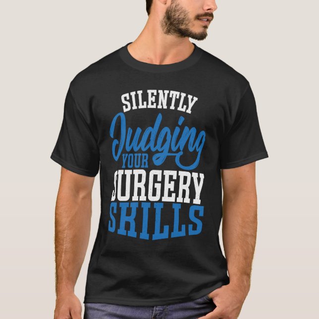 Anesthetist Silently Judging your Surgery Skills T Shirt (Framsida)