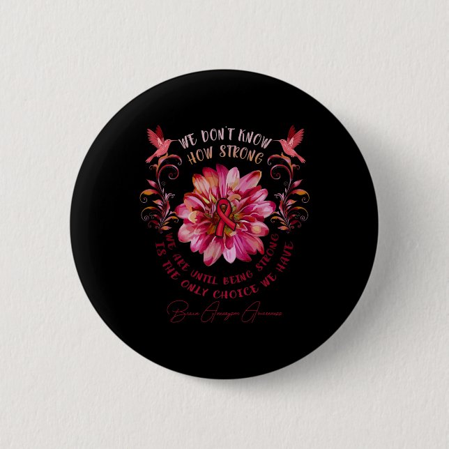 Aneurysm Awareness Flower Vi vet inte hur stark Knapp (Framsida)