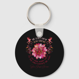 Aneurysm Awareness Flower Vi vet inte hur stark Nyckelring