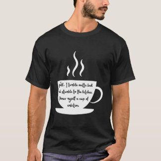 Ångande kaffekopp Vakna och ha ambition T Shirt