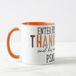 "Ange hans Grind med Thanksgiving och beröm" Mugg