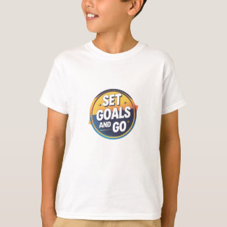 Ange mål och gå framåt Motivational T-Shirt