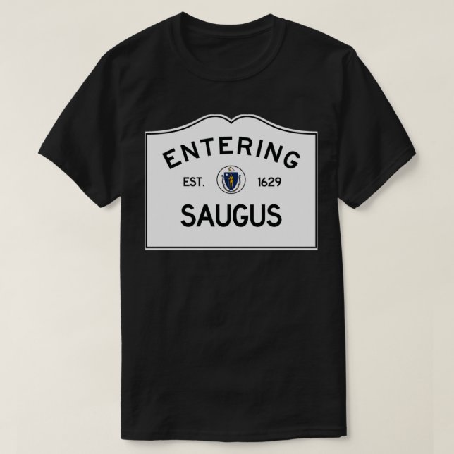 Ange Saugus Massachusetts Town Line Sign in a T Shirt (Design framsida)