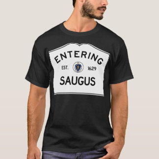 Ange Saugus Massachusetts Town Line Sign in a T Shirt
