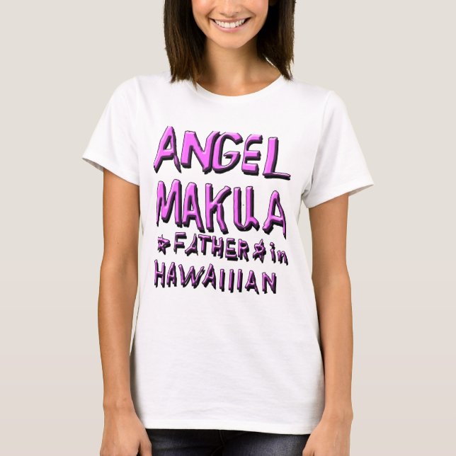 ANGEL MAKUA, FAR I HAWAIIIAN 1 T SHIRT (Framsida)
