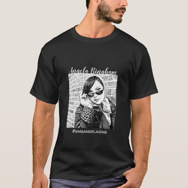 Angela Bingham #singangelasing T-Shirt (Framsida)