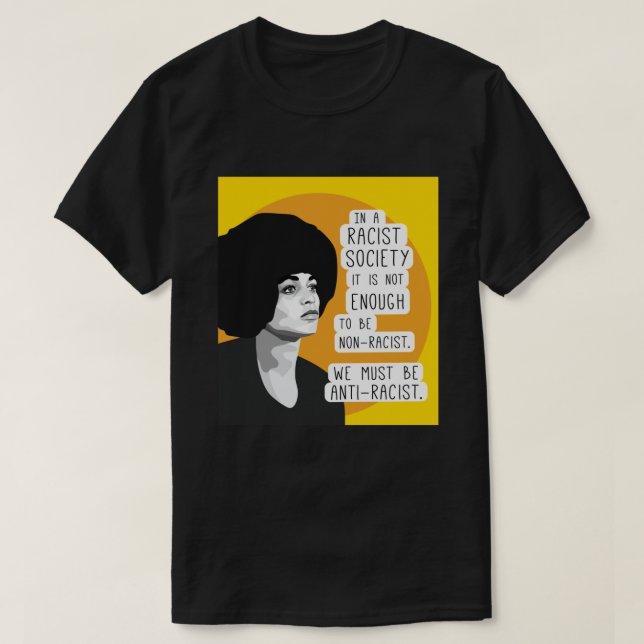 Angela Davis citat mot rasism T Shirt (Design framsida)