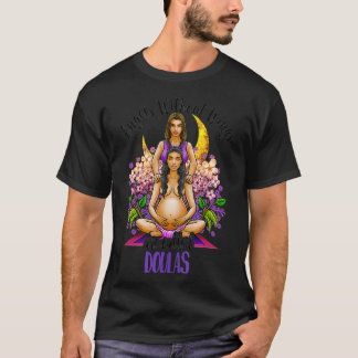 Angels Without Wings Are Called Doulas Moon Floral T Shirt