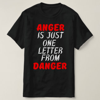 ANGER ÄR BARA EN BREV FRÅN FARA T SHIRT