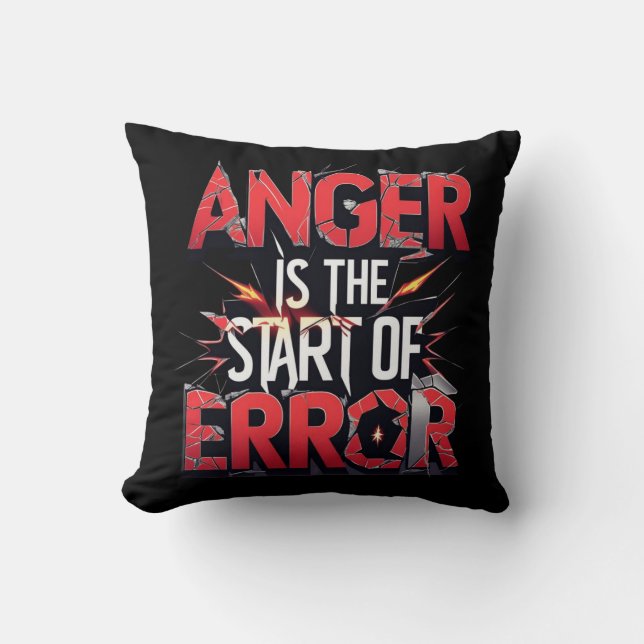 Anger is the Start of Error | Powerful Quote Kudde (Framsida)