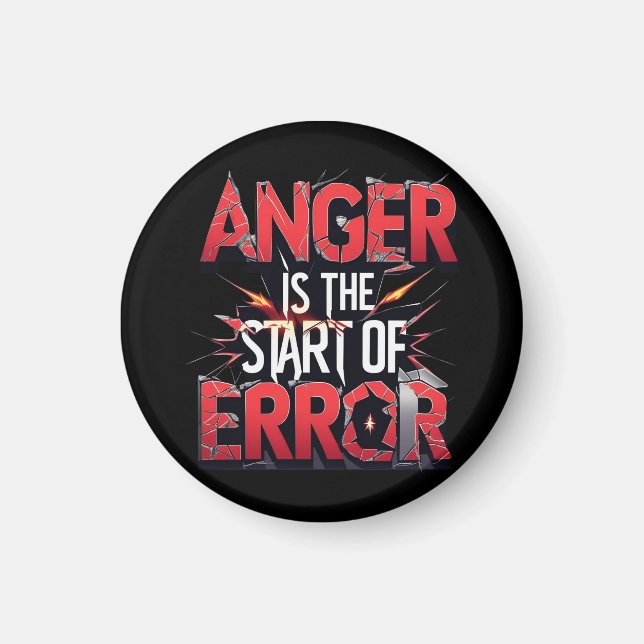 Anger is the Start of Error | Powerful Quote Magnet (Framsidan)