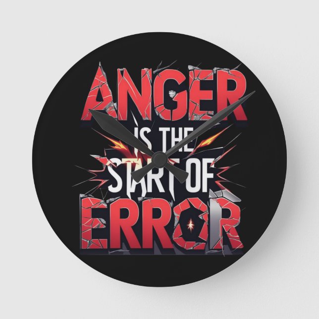 Anger is the Start of Error | Powerful Quote Rund Klocka (Framsida)
