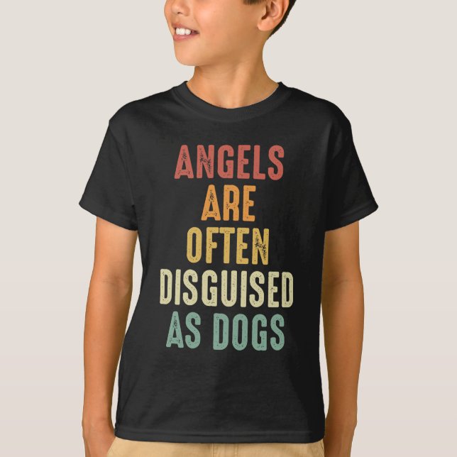 Änglar döljs ofta som hundar t shirt (Framsida)