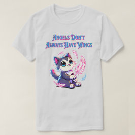 Änglar har inte alltid Vingar T-Shirt