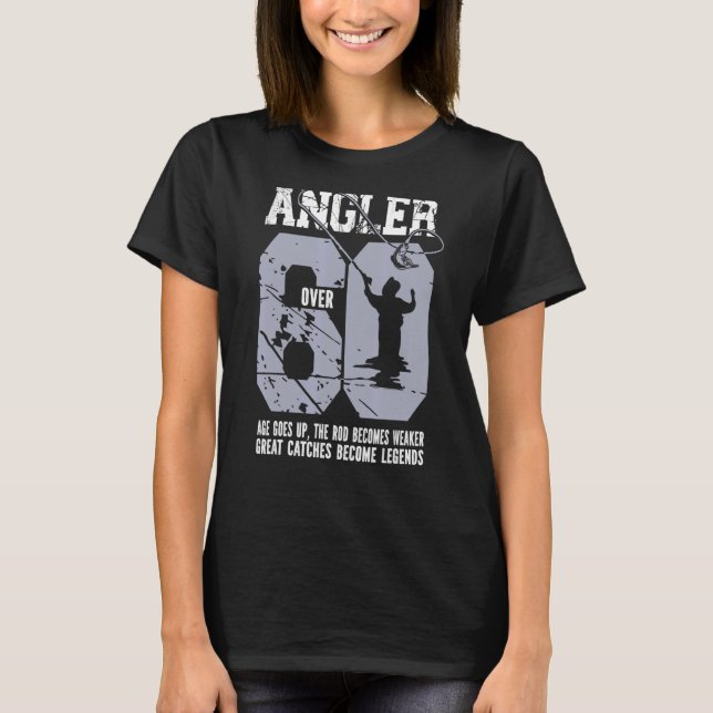 Angler över 60 års ålder Underbara fångster blir l T Shirt (Framsida)