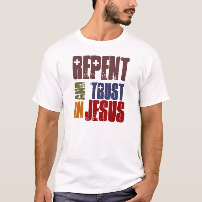 Ångra och lita på i Jesus T Shirt (Framsida)