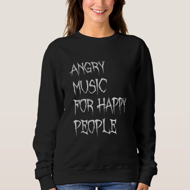 Angry Music For Happy People  Metal Metalhead T Shirt (Framsida)