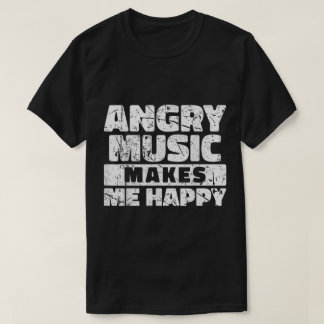 Angry Music Makes Me Happy Graphic T Shirt
