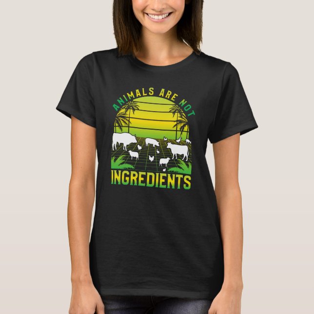 Animals are not ingredients Vegan Vegan Saying T Shirt (Framsida)