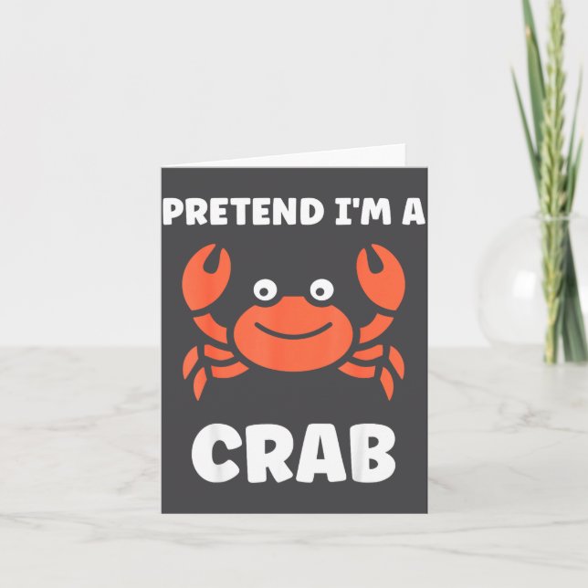 Animals Funny Crabs Quote Pretend I'm A Crab  Kort (Framsida)