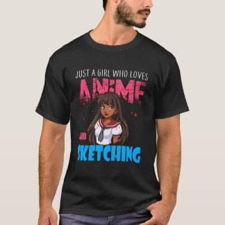 Anime Älskare Girl är bara en flicka som Kärlek An T Shirt