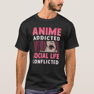 Anime Beroende - Social Life Confliced - Otaku an T Shirt