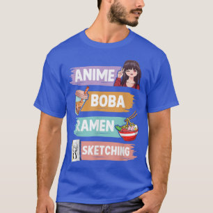 Anime Boba Ramen Sketching Otaku Kawaii Anime Girl T Shirt