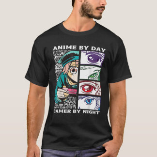 Anime By Day Gamer By Night - Anime Eyes Video Gam T Shirt
