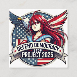 Anime Defend Democracy, Stop Project 2025 Fyrkantigt Visitkort