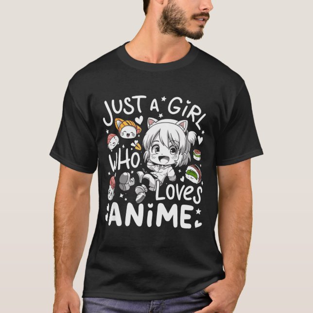 Anime For Teen Girls Just A Girl Who Loves Anime F T Shirt (Framsida)