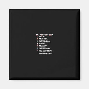 Anime Gamer Shirt My Perfekt Day Watch Anime Play Magnet