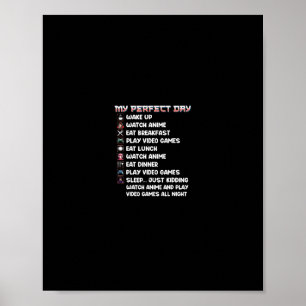 Anime Gamer Shirt My Perfekt Day Watch Anime Play Poster