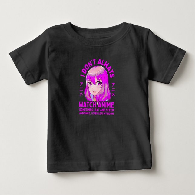 Anime Gift Teen Girls Women I Don't Always Watch A T Shirt (Framsida)