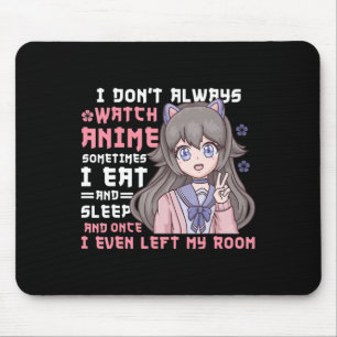 Anime Girl jag bevakar inte alltid Anime Funy Musmatta