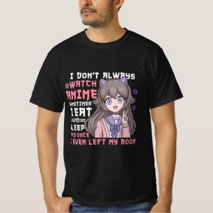 Anime Girl jag bevakar inte alltid Anime Funy T Shirt