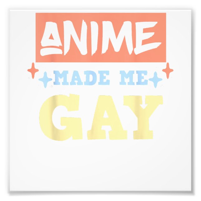Anime gjorde mig till Gay Funny Anime Meme LBGTQ G Fototryck (Framsidan)