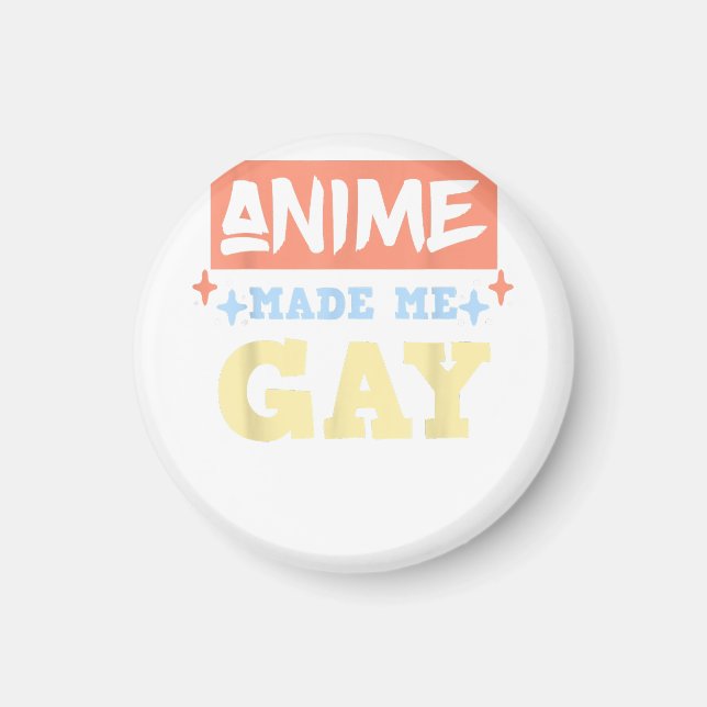 Anime gjorde mig till Gay Funny Anime Meme LBGTQ G Magnet (Framsidan)