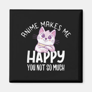 Anime Gör Mig Glad Du Inte Så Mycket Anime Älskare Magnet