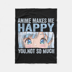 Anime Gör Mig Glad Du Inte Så Mycket Rolig Anime L Fleecefilt