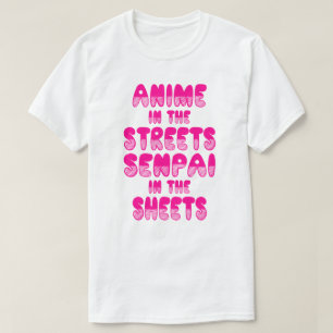 Anime i gatorna, Senpai i lakanskjortan T Shirt
