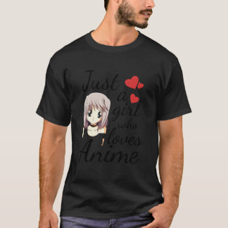 Anime Just A Who Loves Anime T Shirt