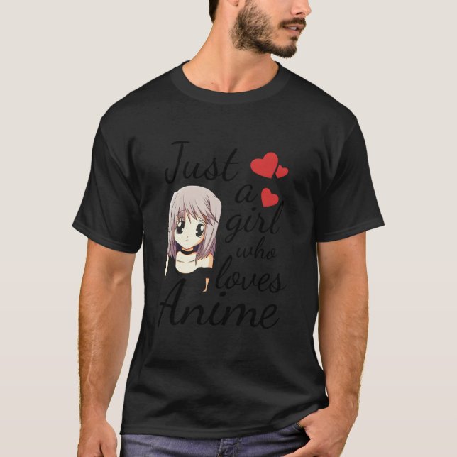 Anime Just A Who Loves Anime T Shirt (Framsida)