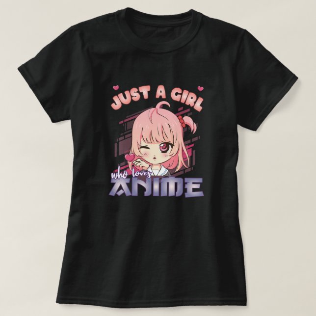 Anime Merch bara en flicka som Kärlek Anime Anime  T Shirt (Design framsida)