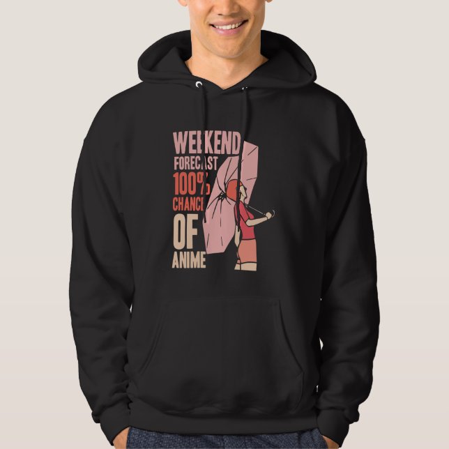 Anime Merch - Weekend Forecast 100 Chance of Anime Hoodie (Framsida)
