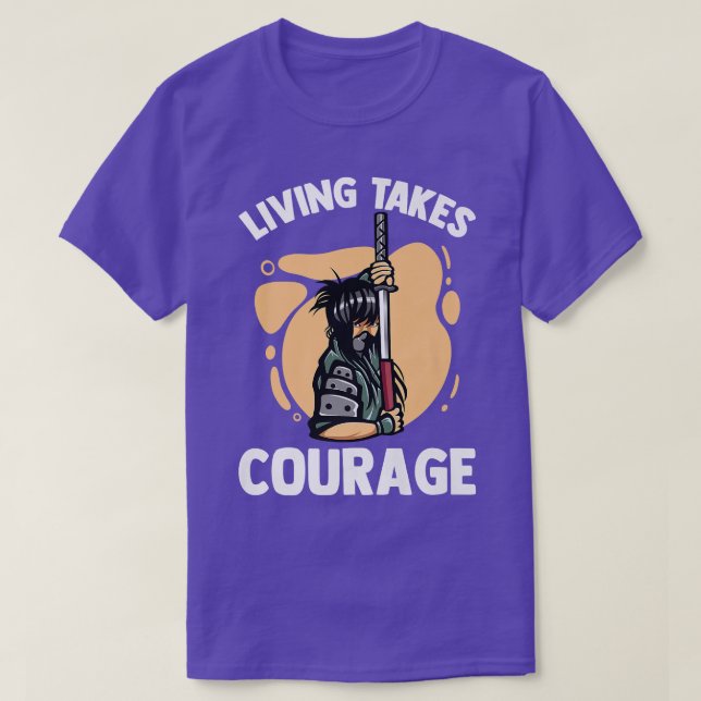 Anime Ninjas - Living take True Courage - Samurai T Shirt (Design framsida)