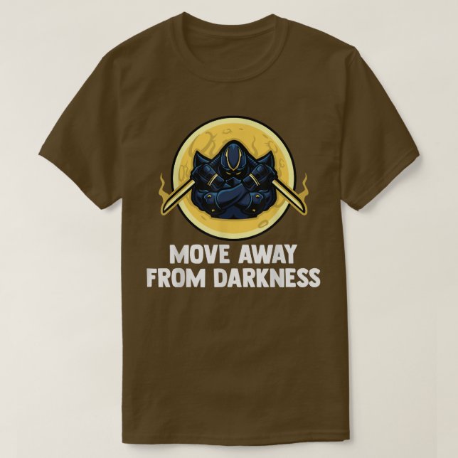 Anime Ninjas - Move Away From Darkness - Samurais  T Shirt (Design framsida)