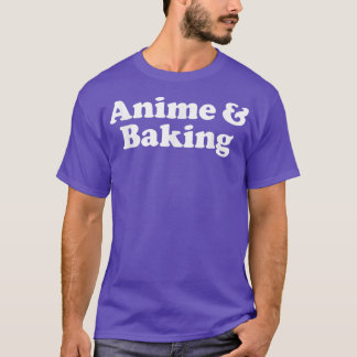 Anime och Baking Kawaii T Shirt