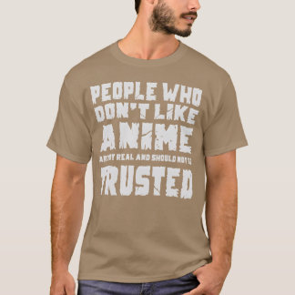 Anime Personer som inte gillar anime T Shirt