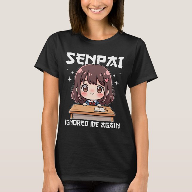 ANIME - SENPAI IGNORERADE MIG IGEN T SHIRT (Framsida)